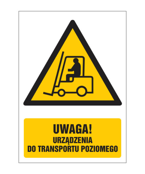 Znak ostrzegawczy ZO-13 - UWAGA URZĄDZENIE DO TRANSPORTU POZIOMEGO