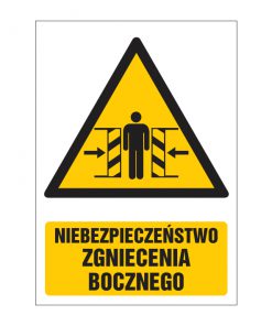 Znak ostrzegawczy ZO-31 - NIEBEZPECZEŃSTWO ZGNIECENIA BOCZNEGO