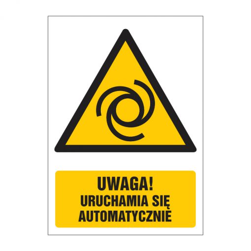 Znak ostrzegawczy ZO-34 - UWAGA URUCHAMIA SIĘ AUTOMATYCZNIE