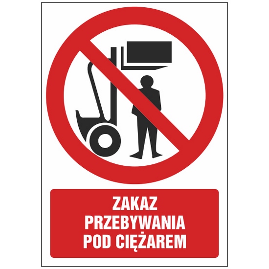 Znak zakazu ZZ-17 - Zakaz przebywania pod ciężarem