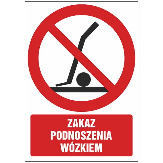 Znak zakazu ZZ-35 - zakaz podnoszenia wózkiem