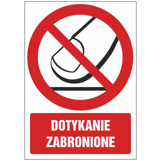 Znak zakazu ZZ-44 - Dotykanie zabronione
