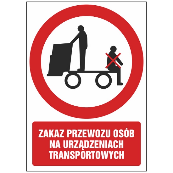 Znak zakazu ZZ-51 - Zakaz przewozu osób na urządzeniach transportowych