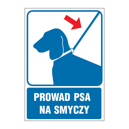 tabliczki ogólne medyczne sportowe ZOM - 32 Prowadź psa na smyczy