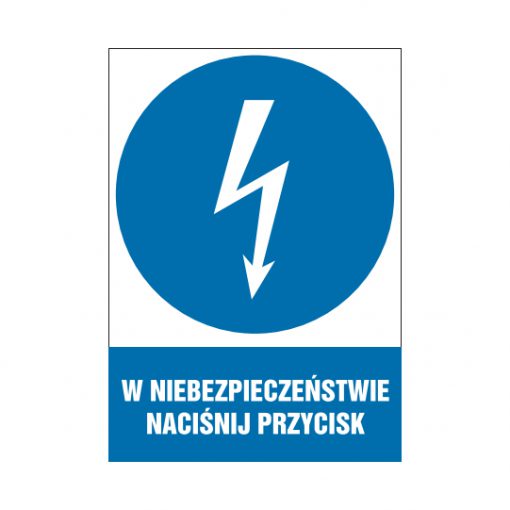 tabliczki znaki elektryczne ZTE - 11 W niebezpieczeństwie naciśnij przycisk