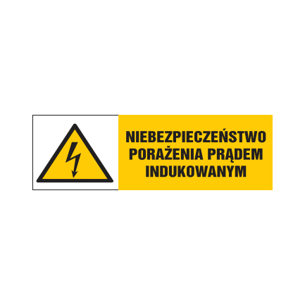 tabliczki znaki elektryczne ZTE - 114 Niebezpieczeństwo porażenia prądem indukowanym