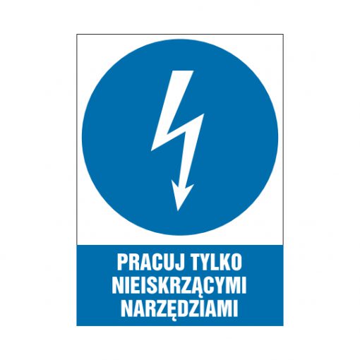 tabliczki znaki elektryczne ZTE - 12 Pracuj tylko nieiskrzącymi narzędziami