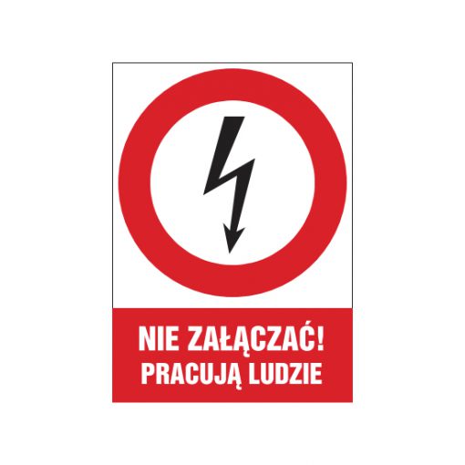 tabliczki znaki elektryczne ZTE - 121 Nie załączać! Pracują ludzie