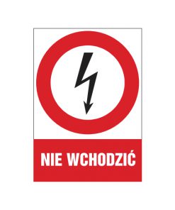 tabliczki znaki elektryczneZTE - 124 Nie wchodzić