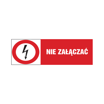 tabliczki znaki elektryczne ZTE - 131 Nie załączać