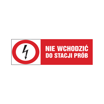 tabliczki znaki elektryczne ZTE - 134 Nie wchodzić do stacji prób