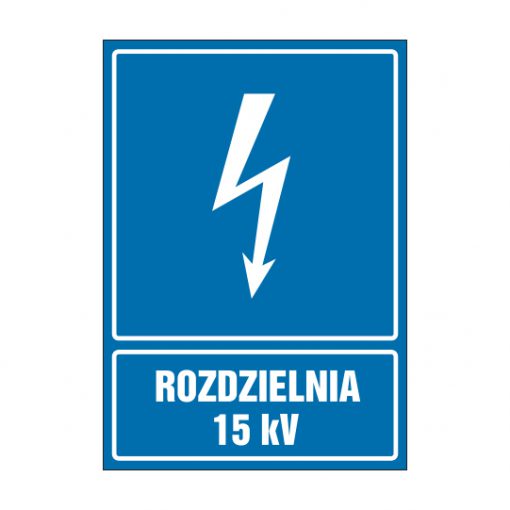 tabliczki znaki elektryczne ZTE - 174 Rozdzielnia 15kV