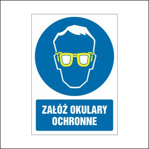 tabliczki znaki nakazu ZN - 32 Załóż okulary ochronne