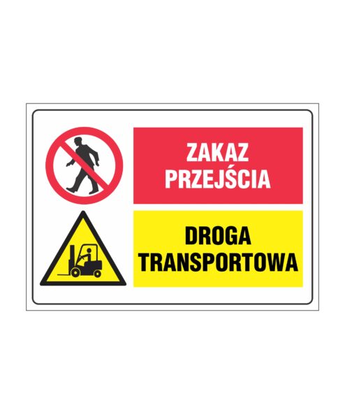 Zakaz przejścia droga transportowa